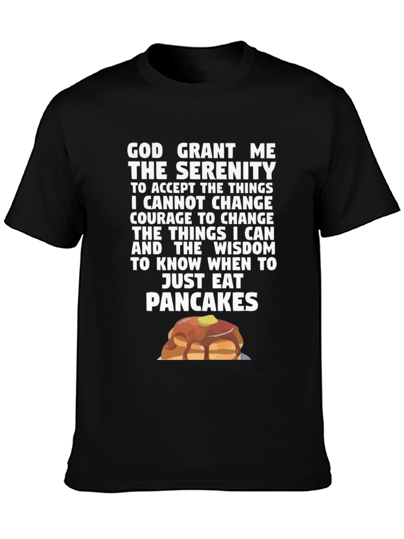 Serenity Pancakes T-Shirt Funny Novelty Tee