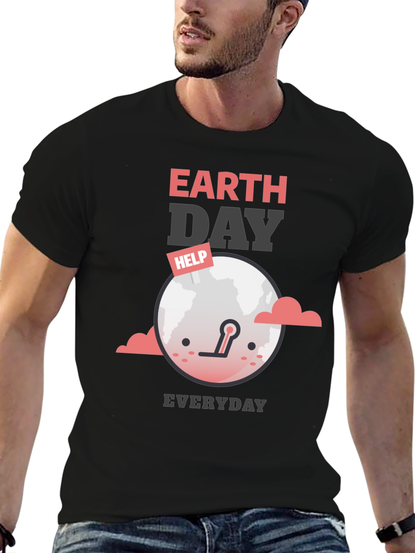 Earth Day Everyday T-Shirt - Help Save the Planet