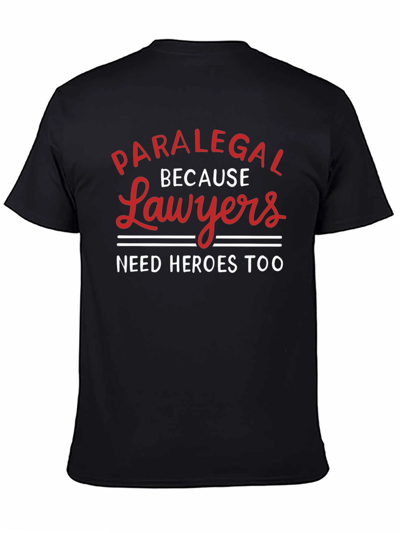 Paralegal Hero T-Shirt Funny Lawyer Gift