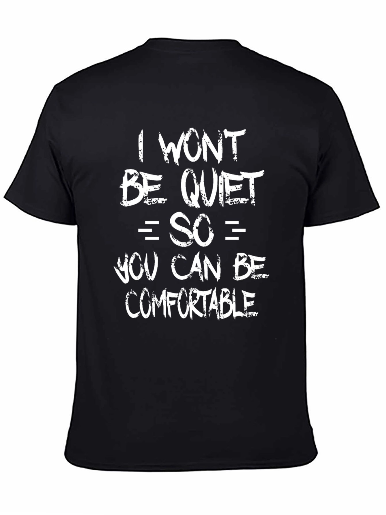 Bold Statement T-Shirt: I Wont Be Quiet