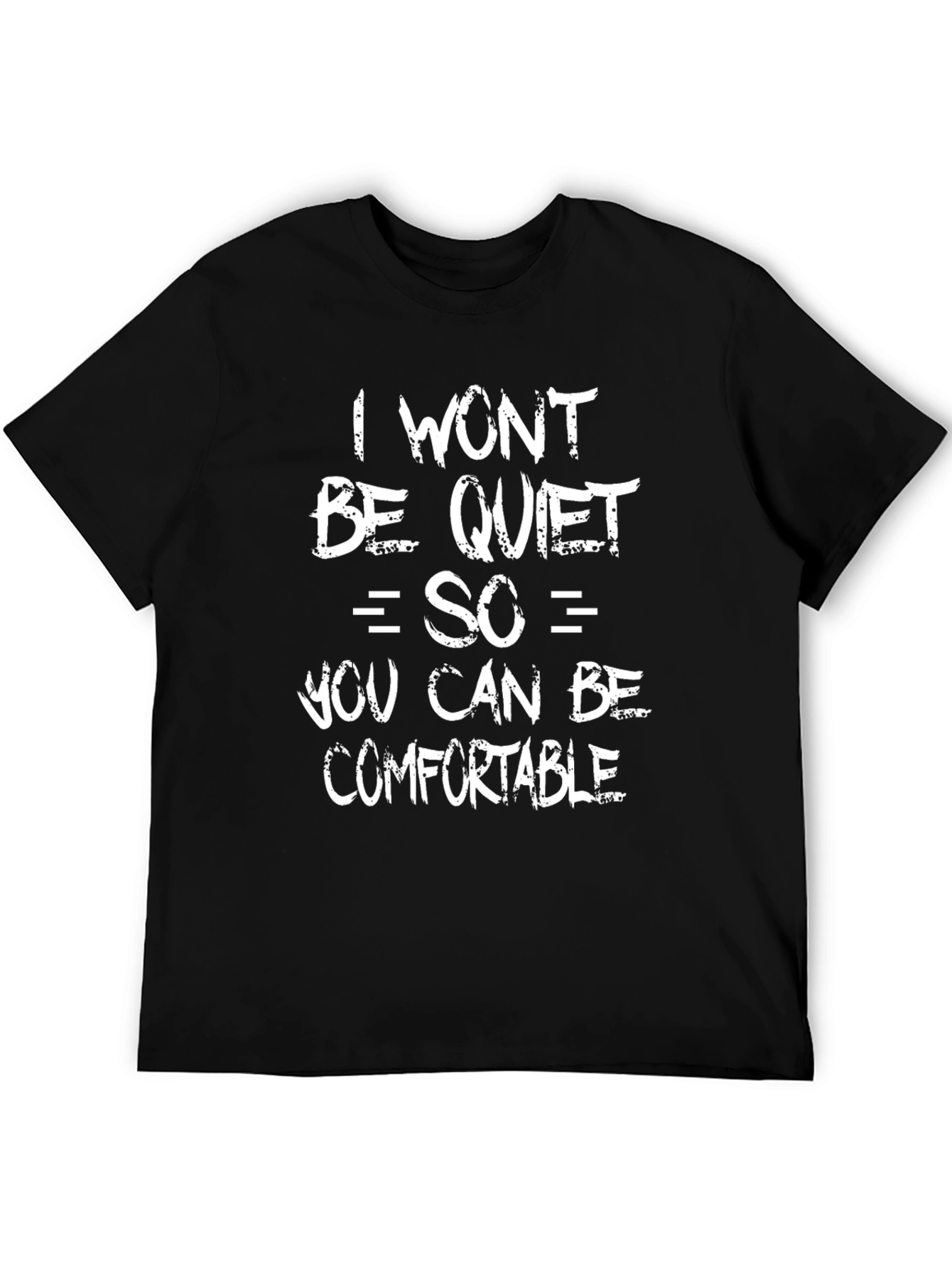 Bold Statement T-Shirt: I Wont Be Quiet