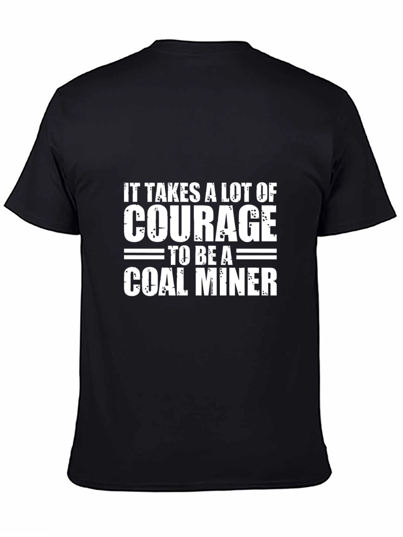 Courage Coal Miner T-Shirt