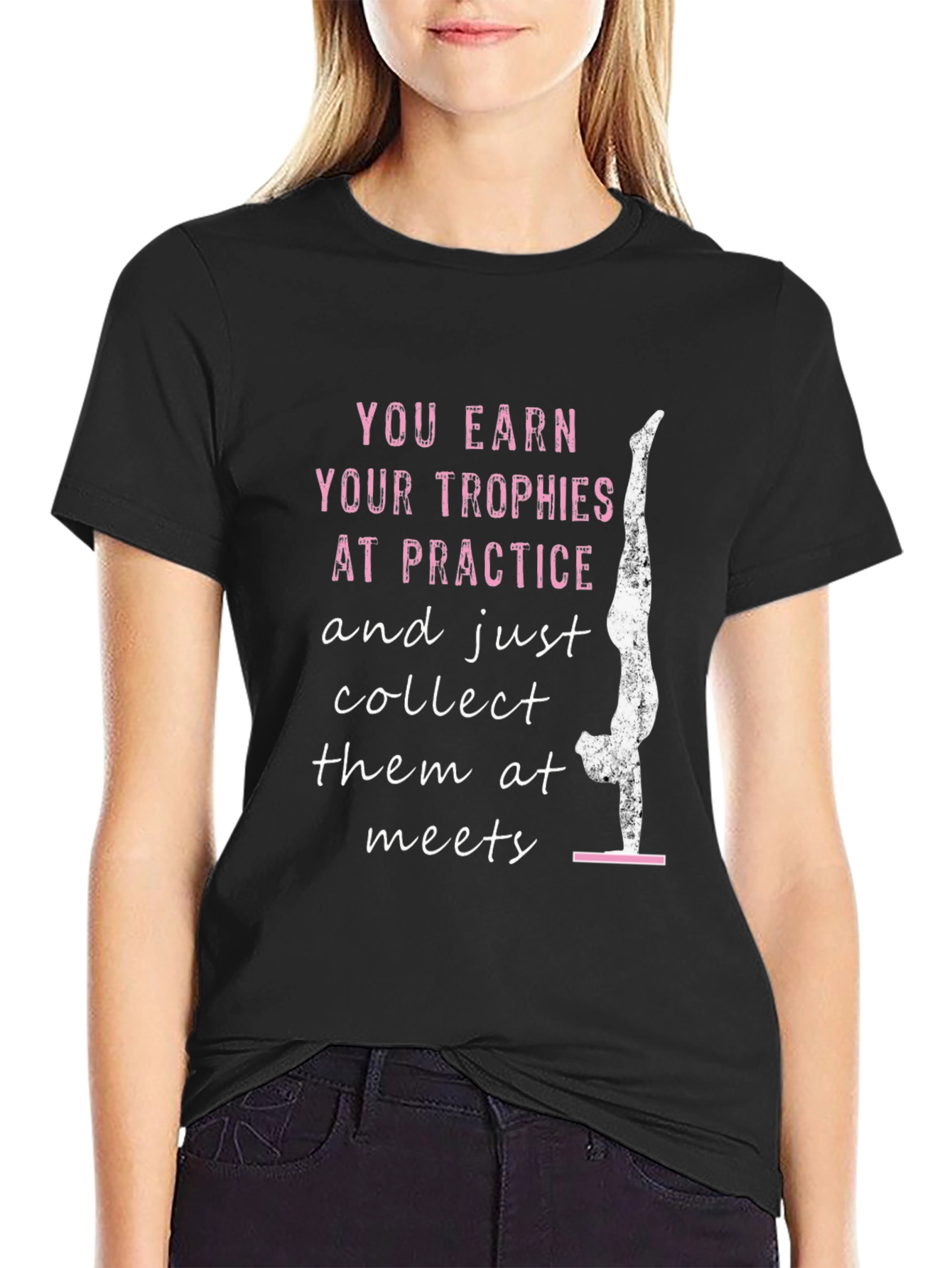 Gymnastics T-Shirt: Earn Your Trophies
