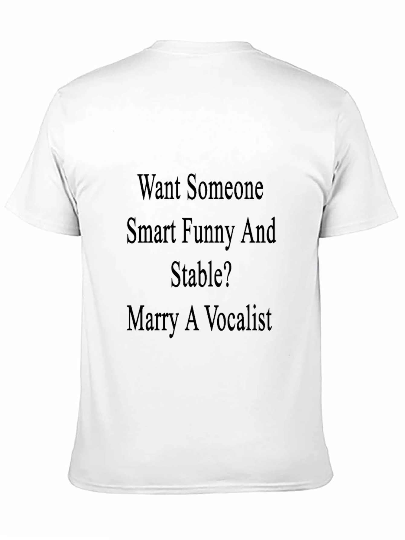 Vocalist T-Shirt: Smart Funny & Stable