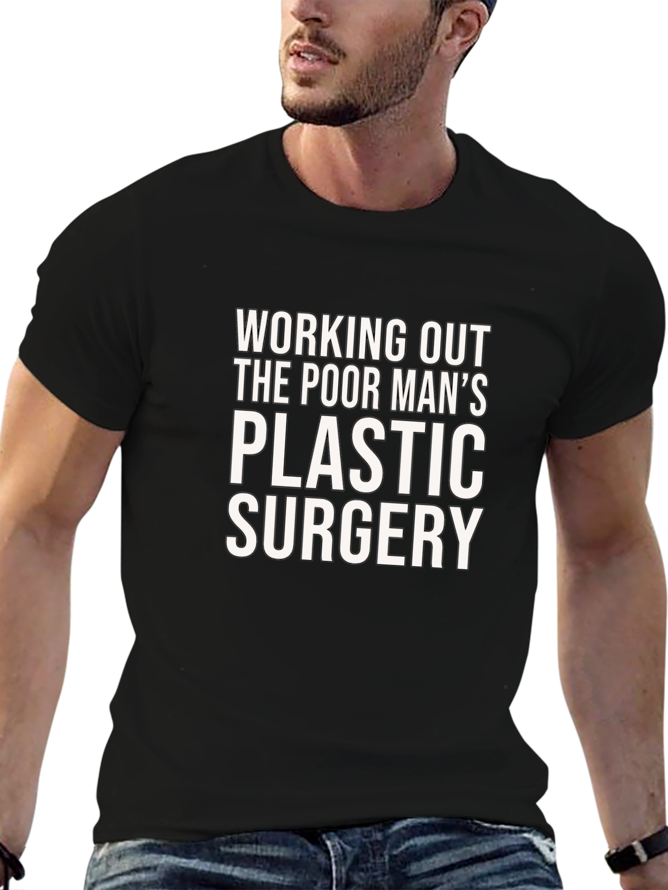 Funny Workout T-Shirt: Poor Mans Plastic Surgery