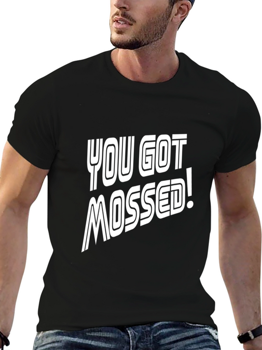 You Got Mossed! Graphic T-Shirt