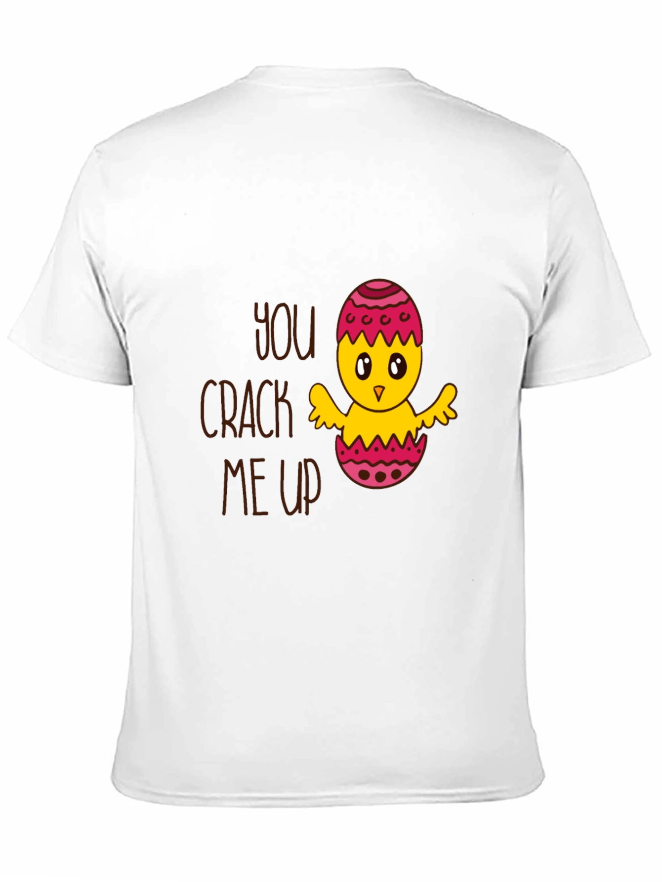 Funny Easter Chick T-Shirt - You Crack Me Up