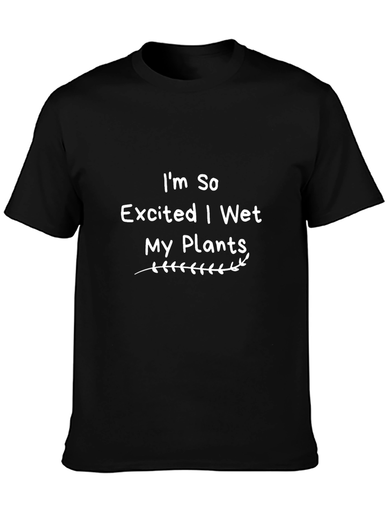 Funny I Wet My Plants Graphic Tee