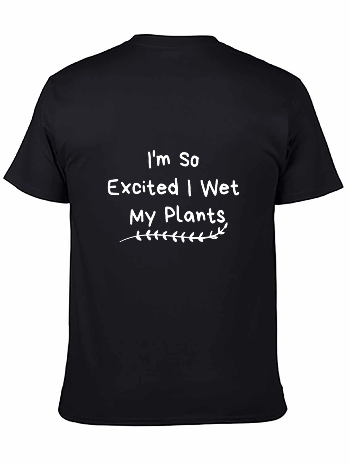 Funny I Wet My Plants Graphic Tee