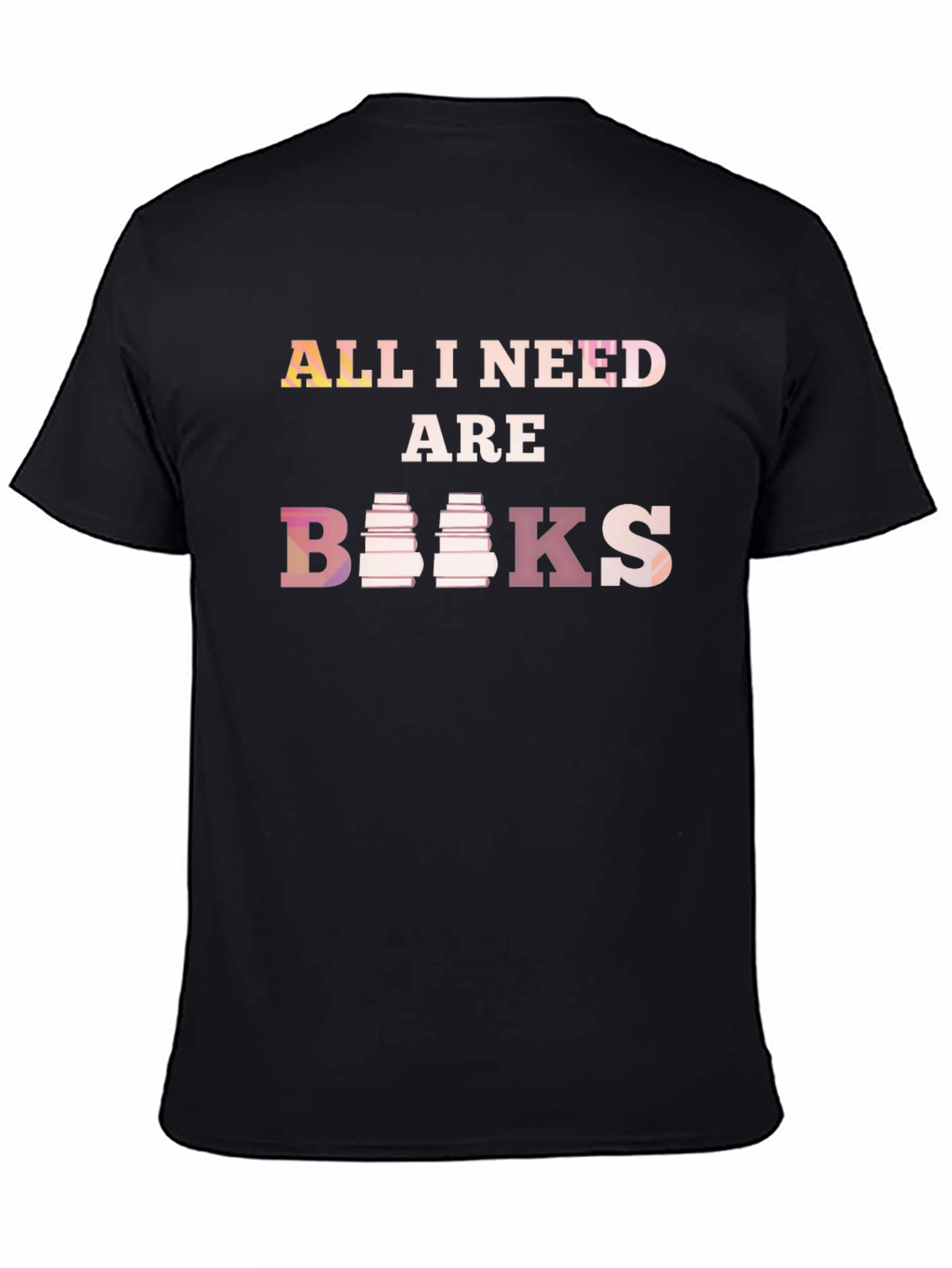All I Need Are Books T-Shirt