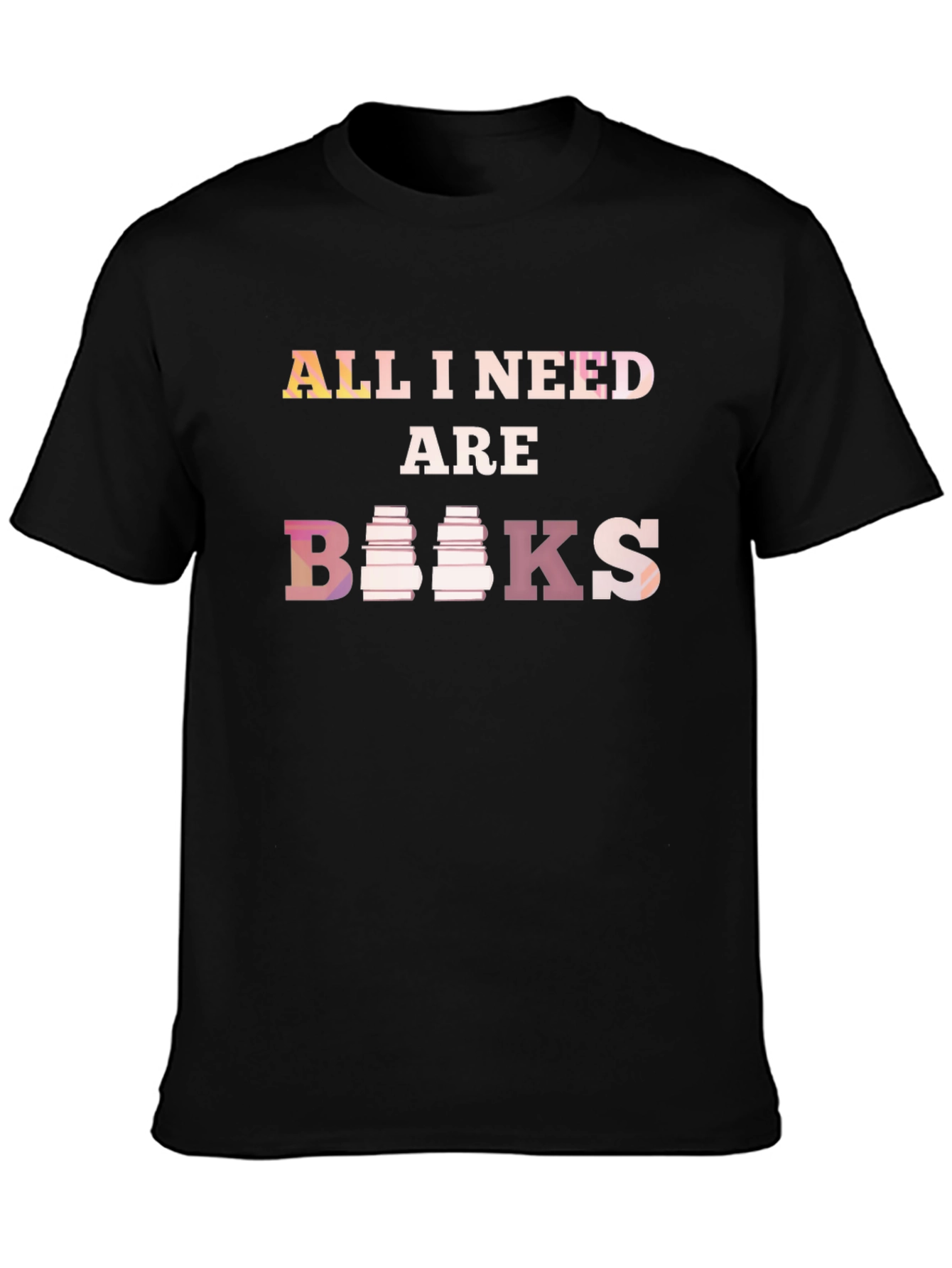 All I Need Are Books T-Shirt