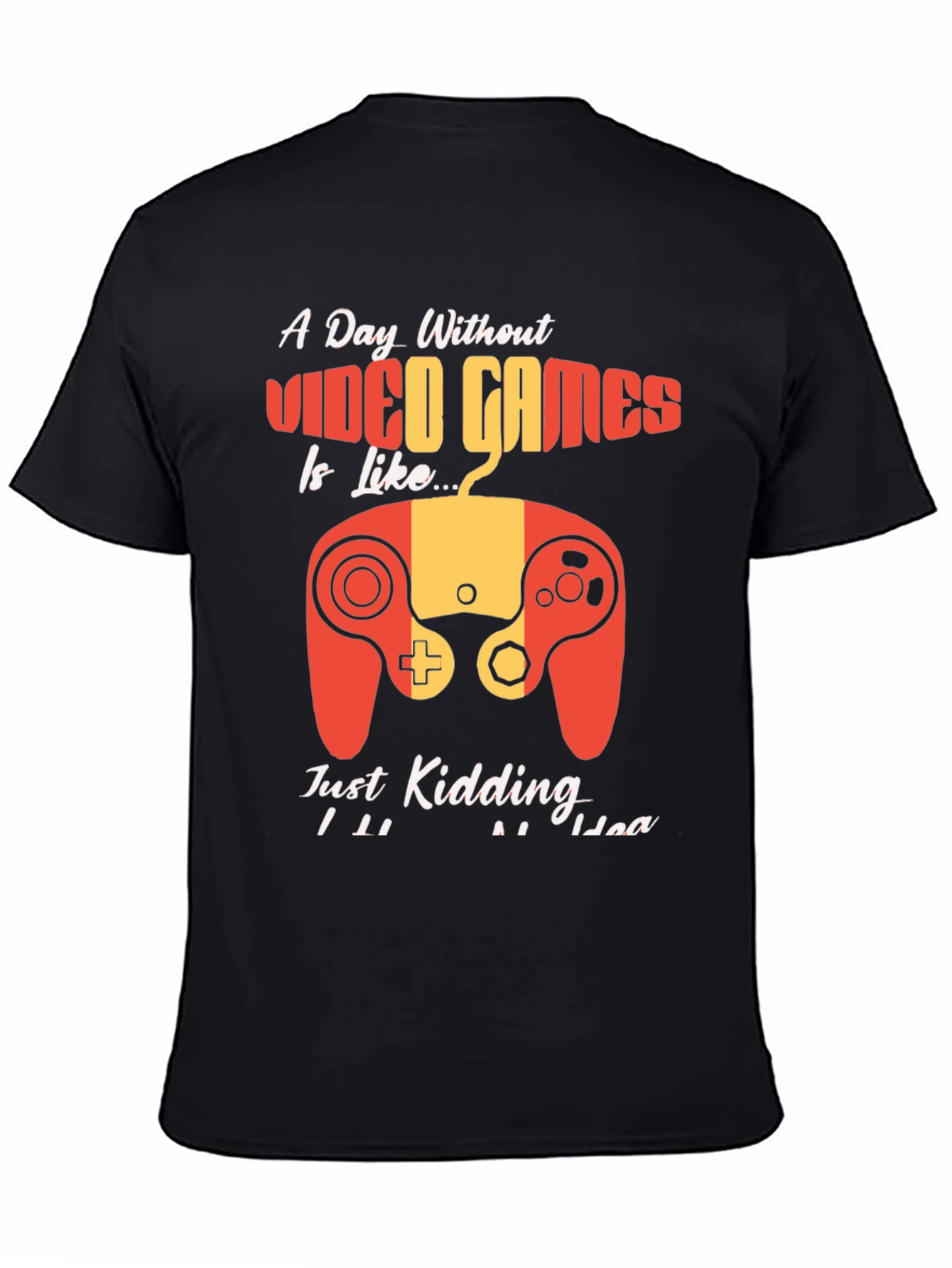 Funny Gamer T-Shirt - A Day Without Video Games
