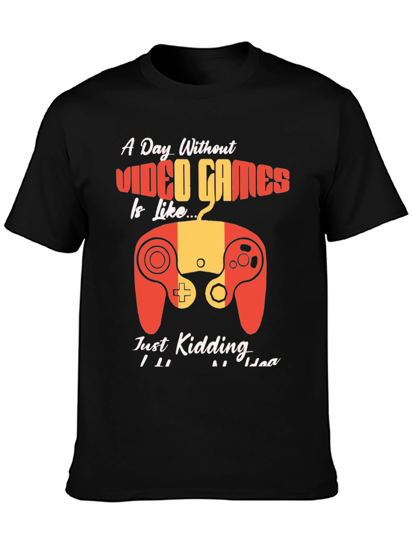 Funny Gamer T-Shirt - A Day Without Video Games