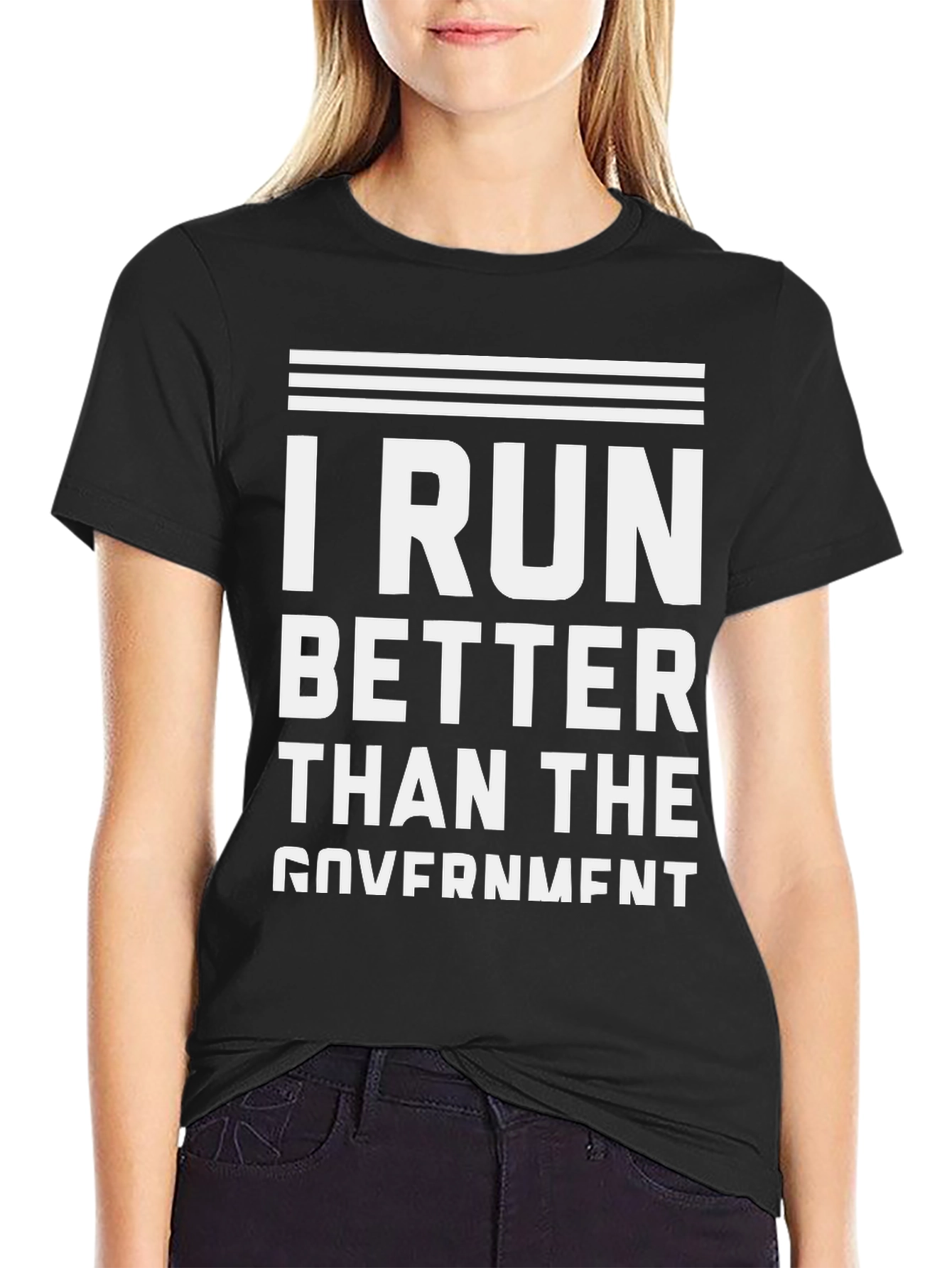 I Run Better Than the Government Black T-Shirt