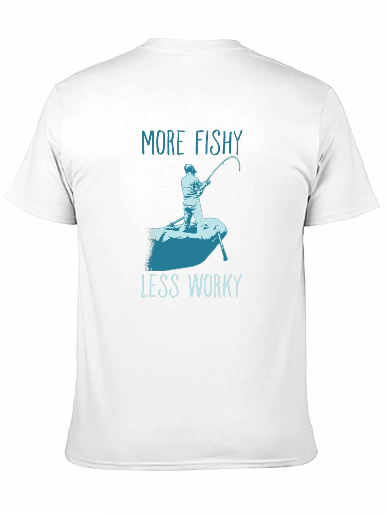 More Fishy Less Worky T-Shirt