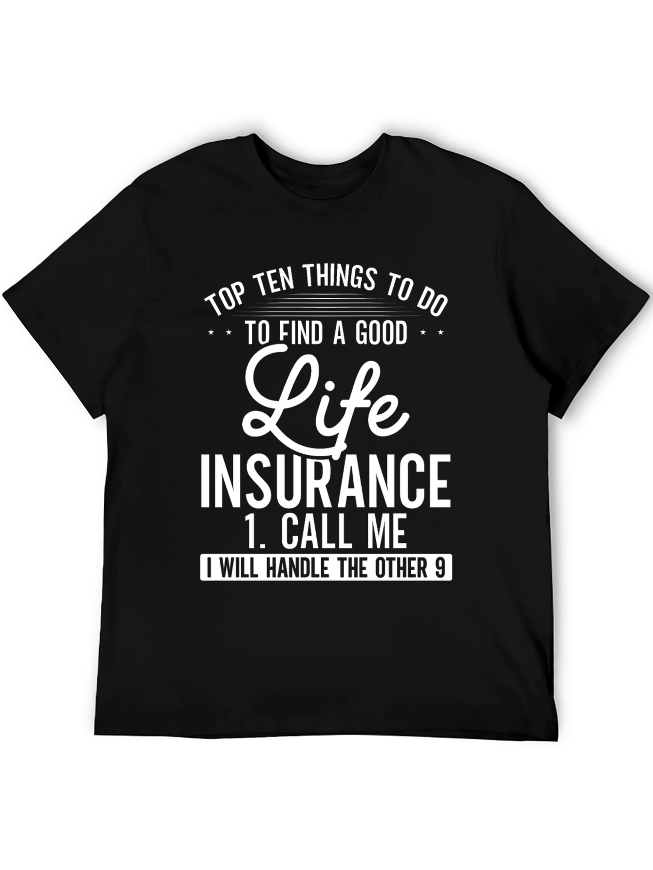 Life Insurance T-Shirt Funny Agent Gift