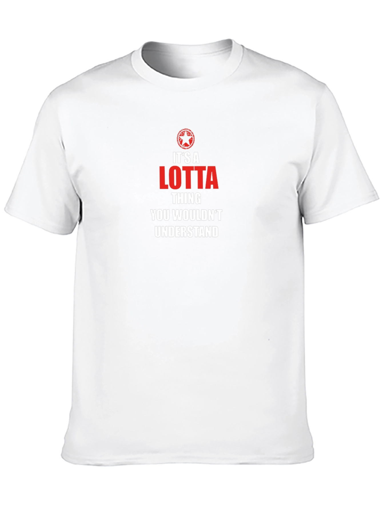 Its a Lotta Thing T-Shirt - Unique Design