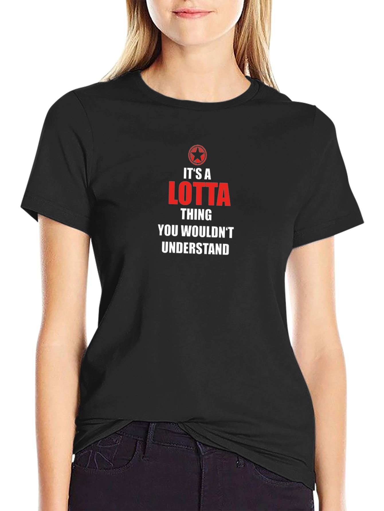 Its a Lotta Thing T-Shirt - Unique Design