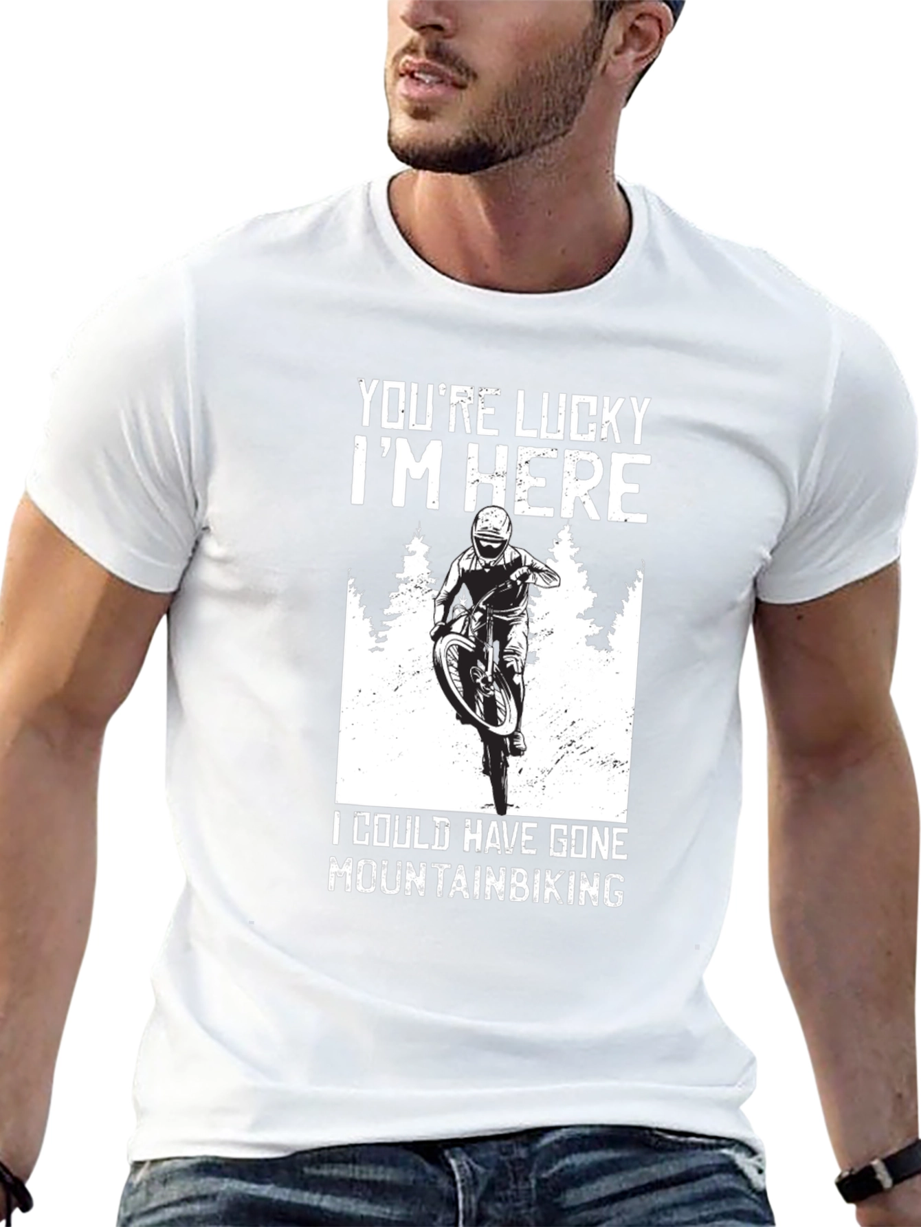 Youre Lucky Im Here Mountain Biking T-Shirt