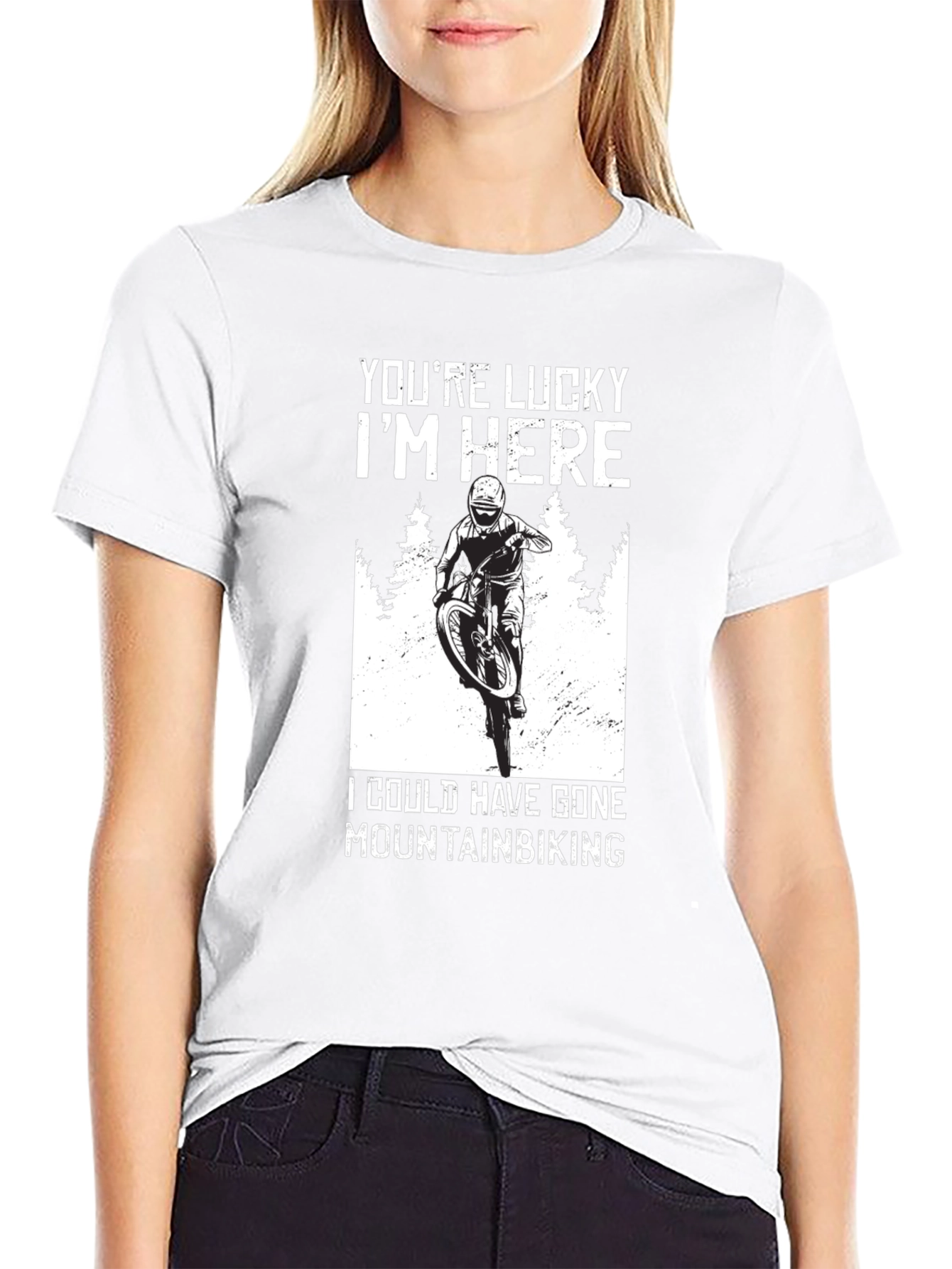 Youre Lucky Im Here Mountain Biking T-Shirt