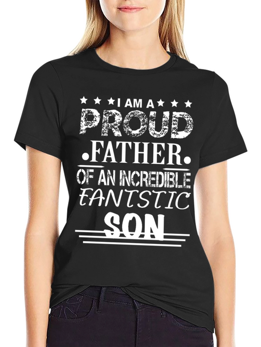 Proud Father Fantastic Son T-Shirt