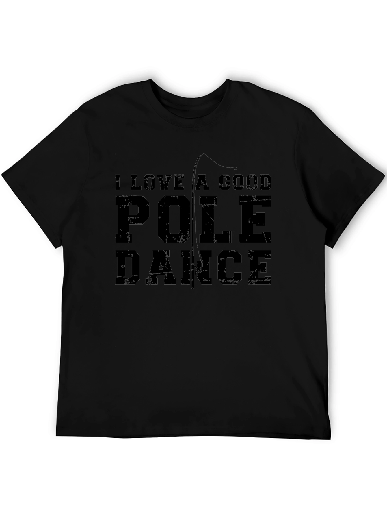 I Love A Good Pole Dance Funny T-Shirt
