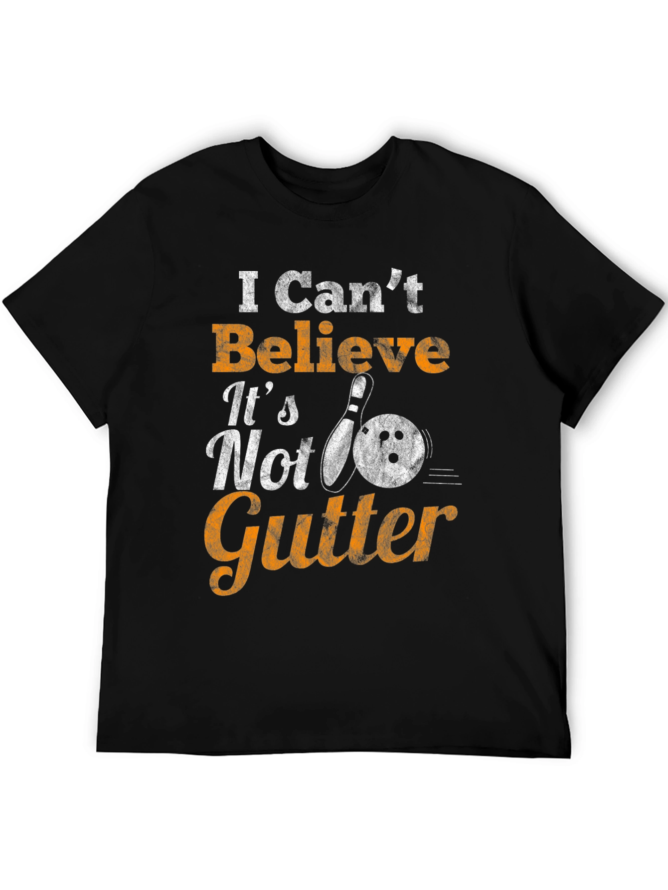 Bowling T-Shirt - I Cant Believe Its Not Gutter