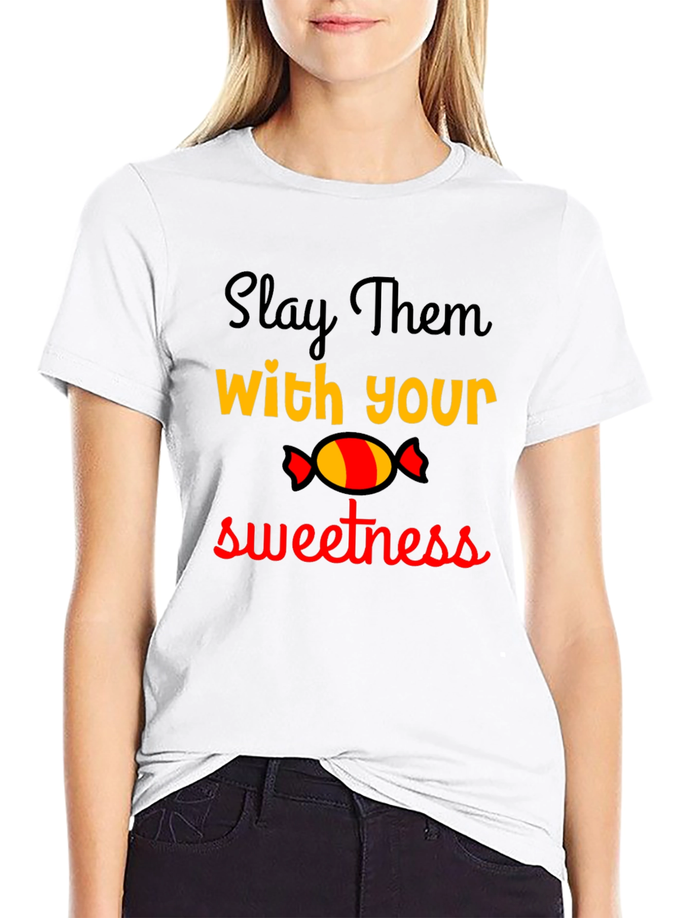 Slay Them With Your Sweetness T-Shirt