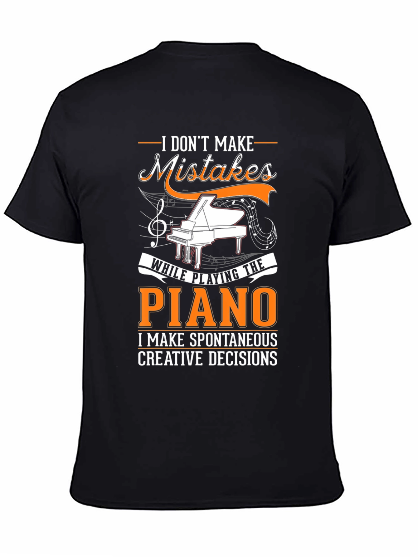 I Dont Make Mistakes Piano T-Shirt