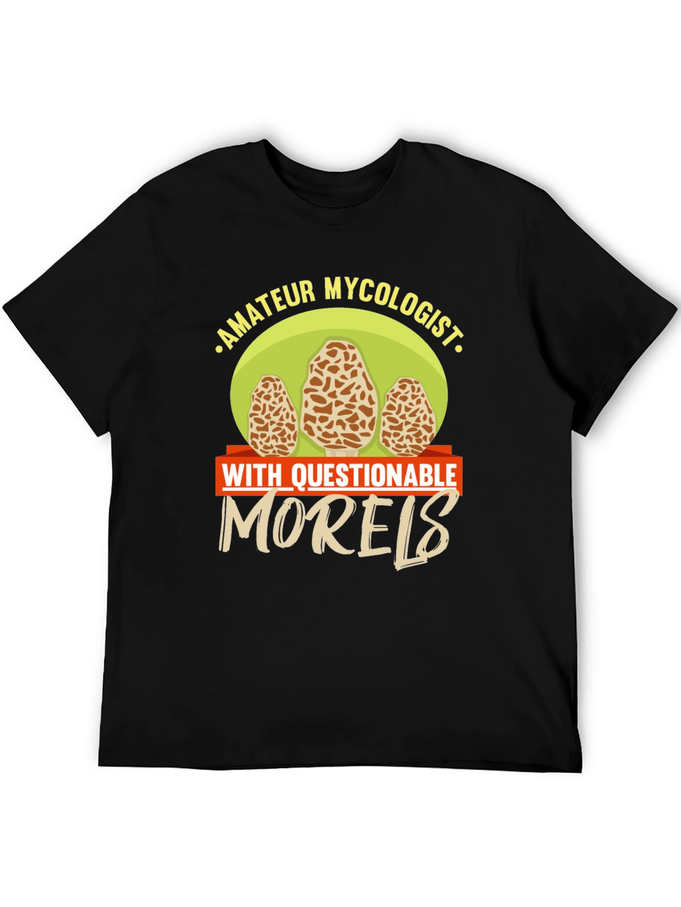 Amateur Mycologist Morels Funny T-Shirt