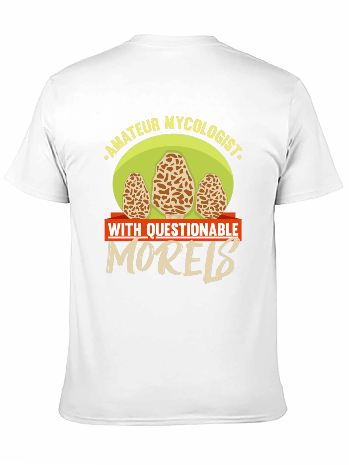 Amateur Mycologist Morels Funny T-Shirt