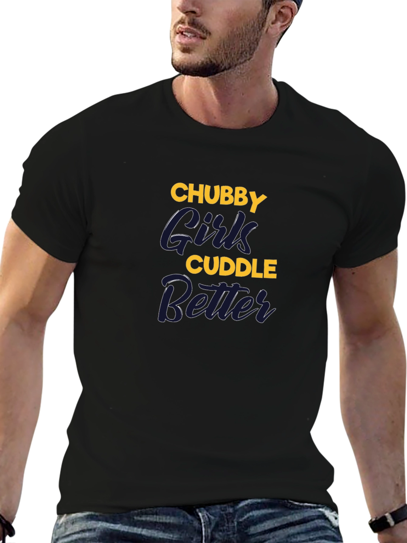 Chubby Girls Cuddle Better Graphic T-Shirt