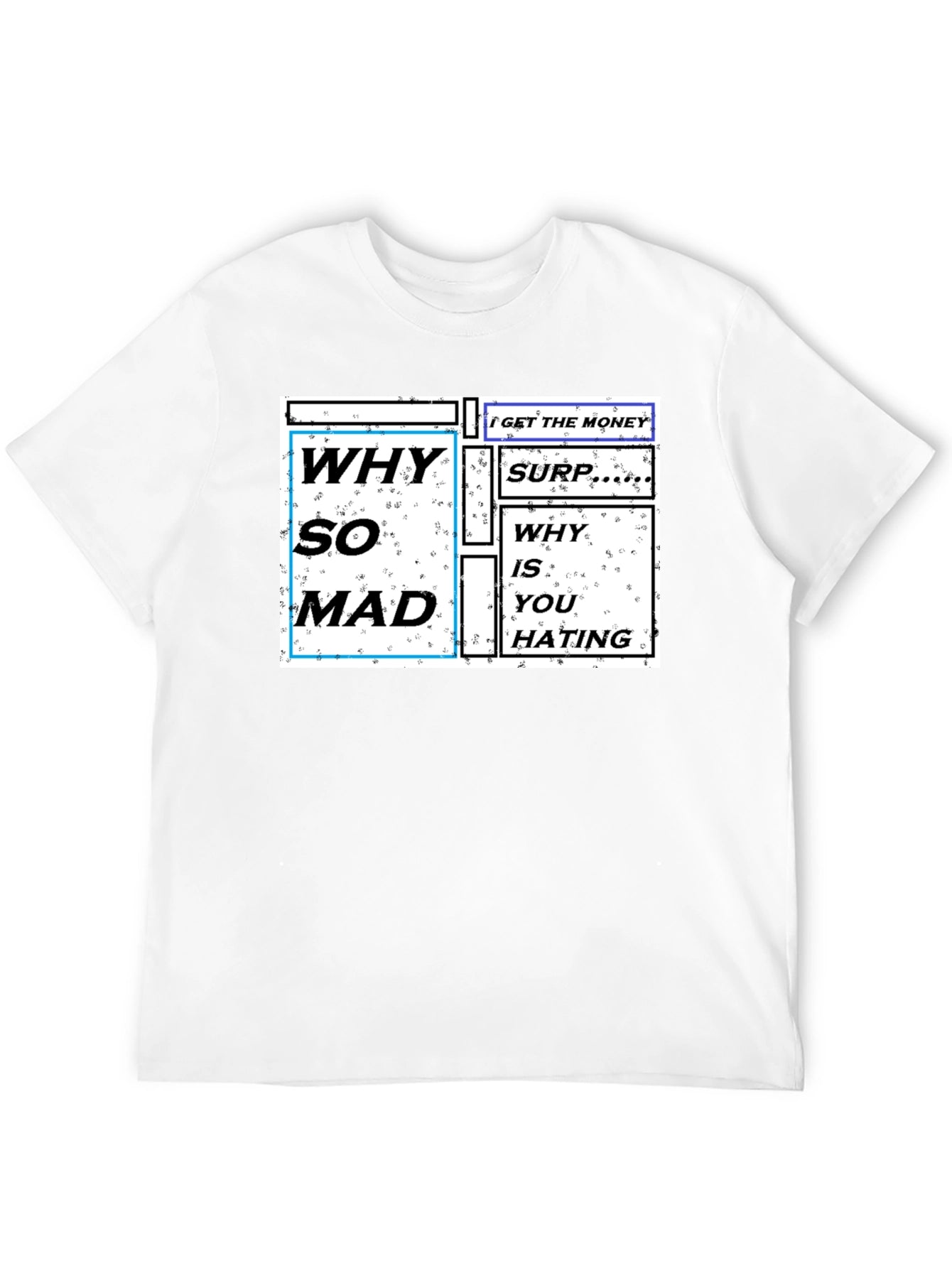 Why So Mad Graphic Print T-Shirt
