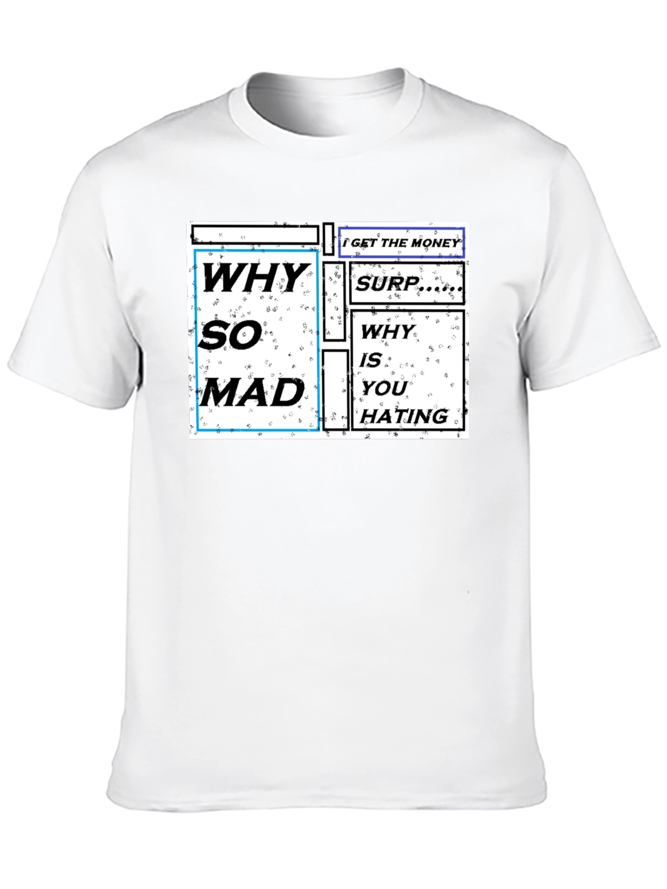 Why So Mad Graphic Print T-Shirt