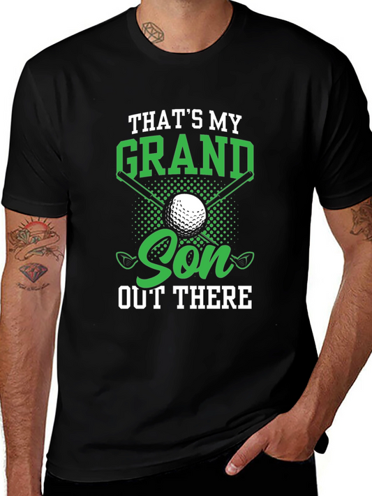 Thats My Grandson Out There - Golf T-Shirt