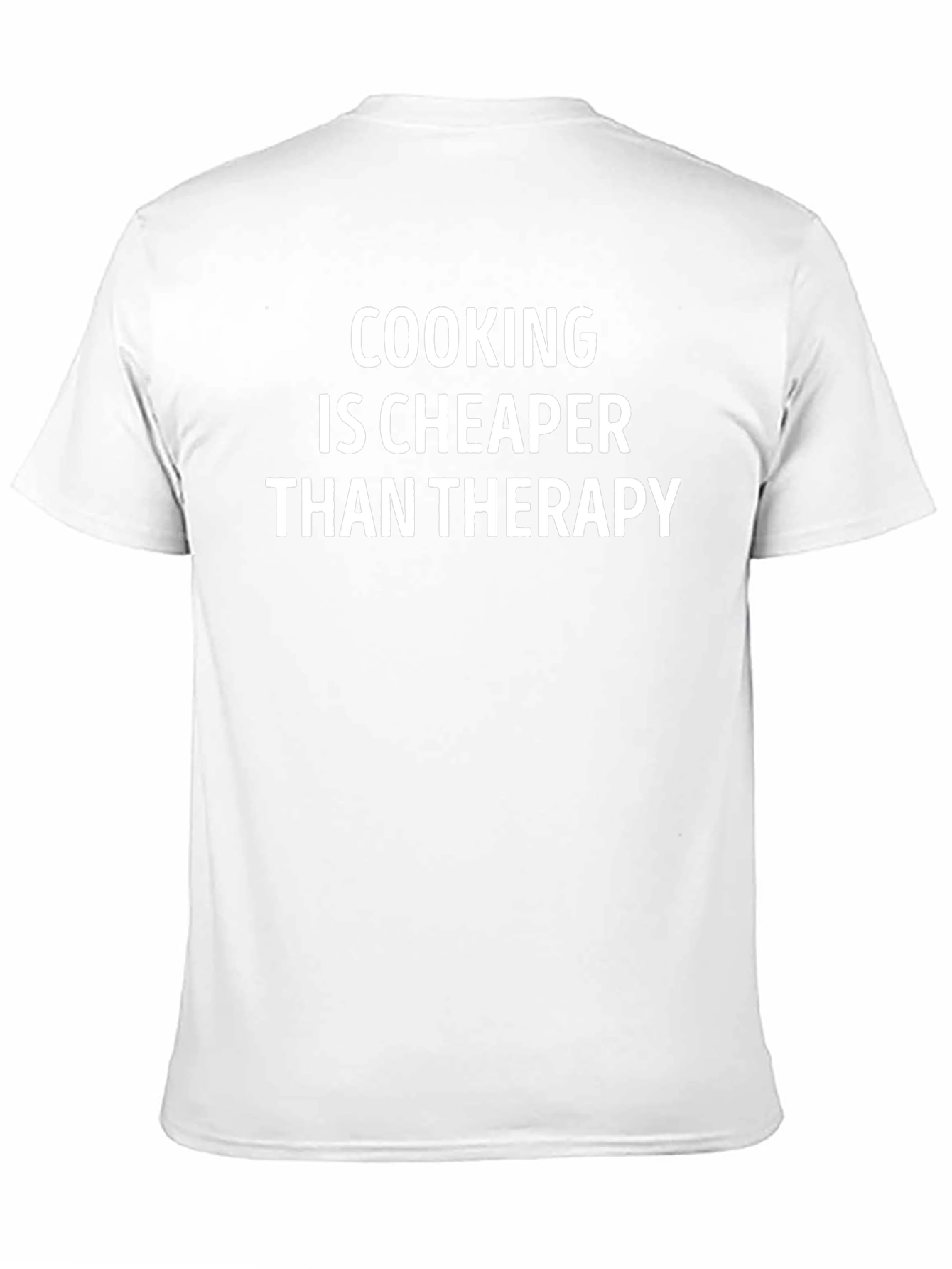 Cooking is Cheaper Than Therapy Graphic T-Shirt