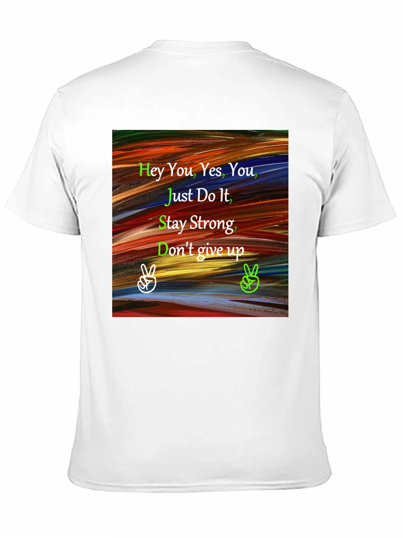 Motivational Graphic Tee: Hey You Just Do It!