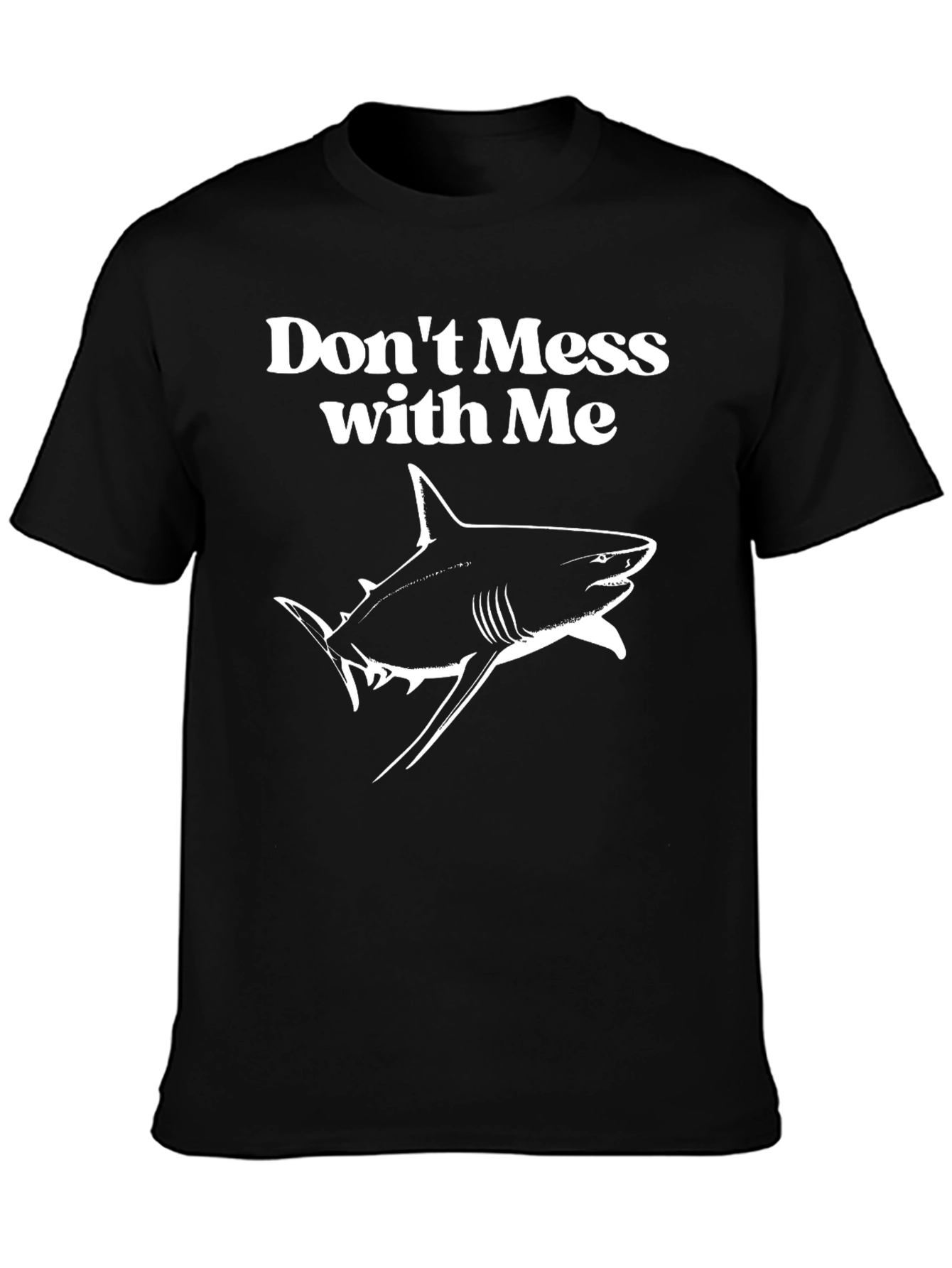 Dont Mess With Me Shark Graphic Tee