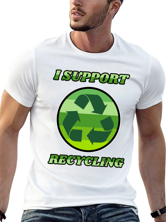 I Support Recycling T-Shirt - Eco-Friendly Design