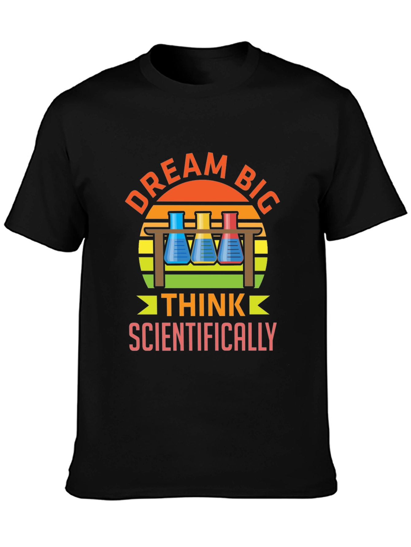 Dream Big Think Scientifically T-Shirt