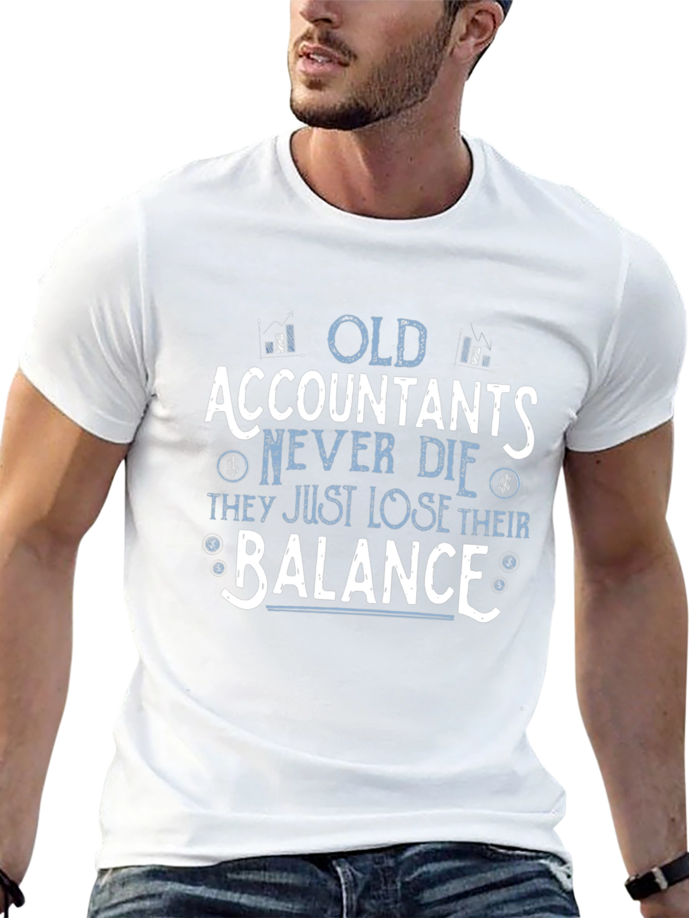 Accountant Humor T-Shirt - Old Accountants Never Die
