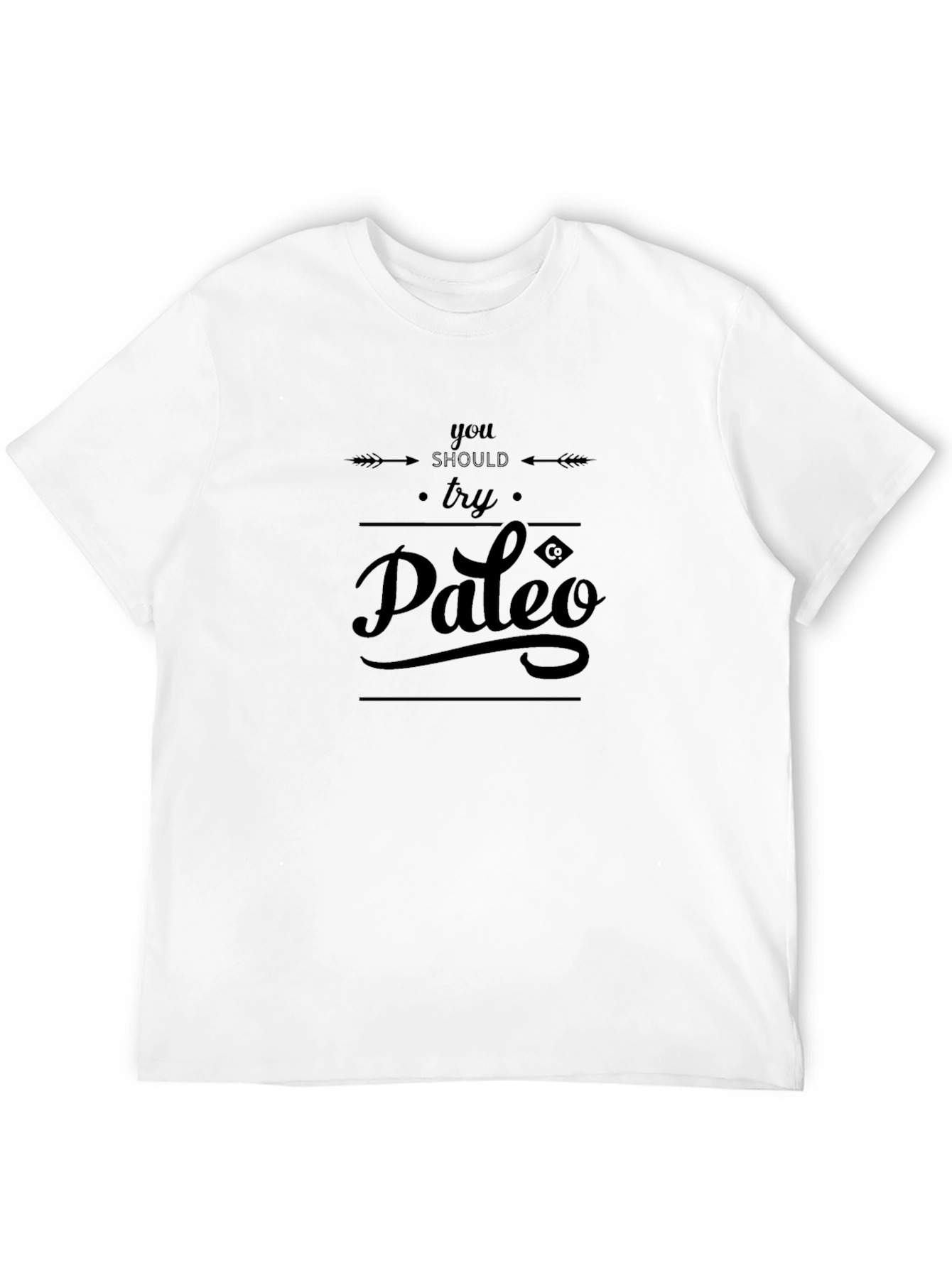 You Should Try Paleo T-Shirt - Black