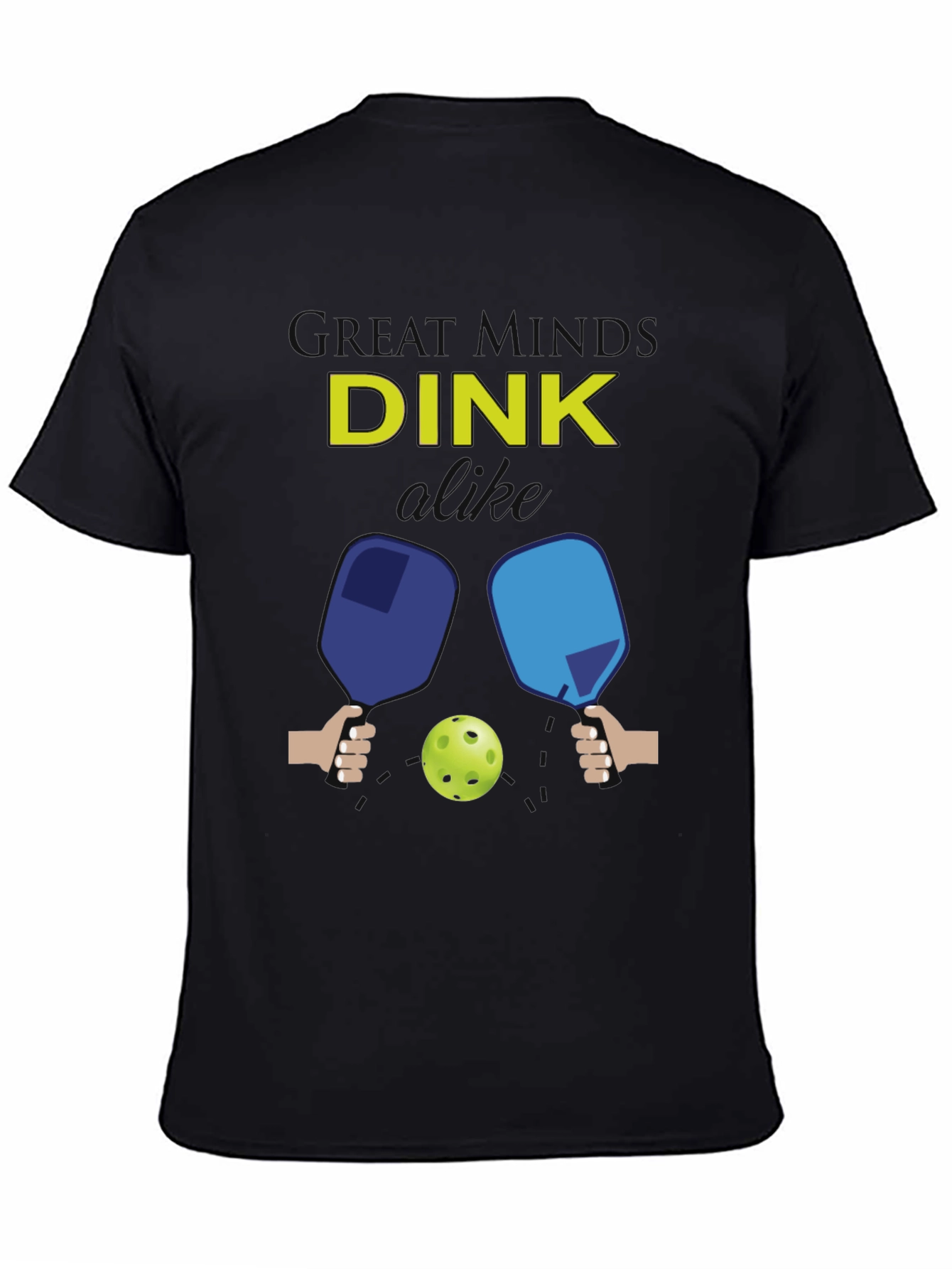 Funny Pickleball T-Shirt - Great Minds DINK Alike