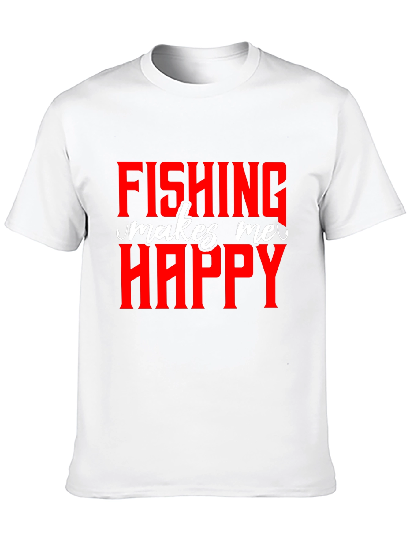 Fishing Makes Me Happy T-Shirt - Novelty Graphic Tee