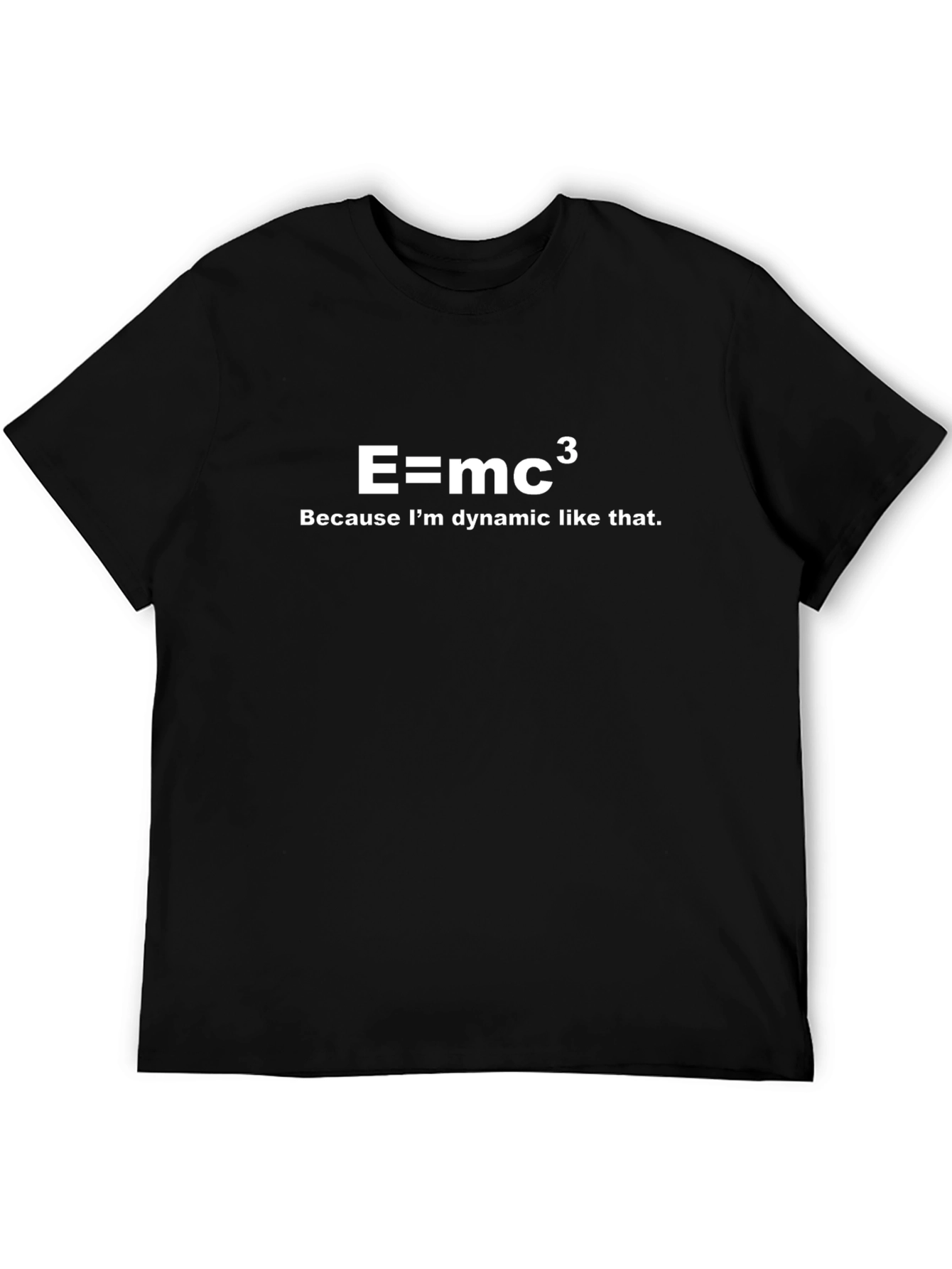 E=mc³ Dynamic T-Shirt - Science Humor Tee