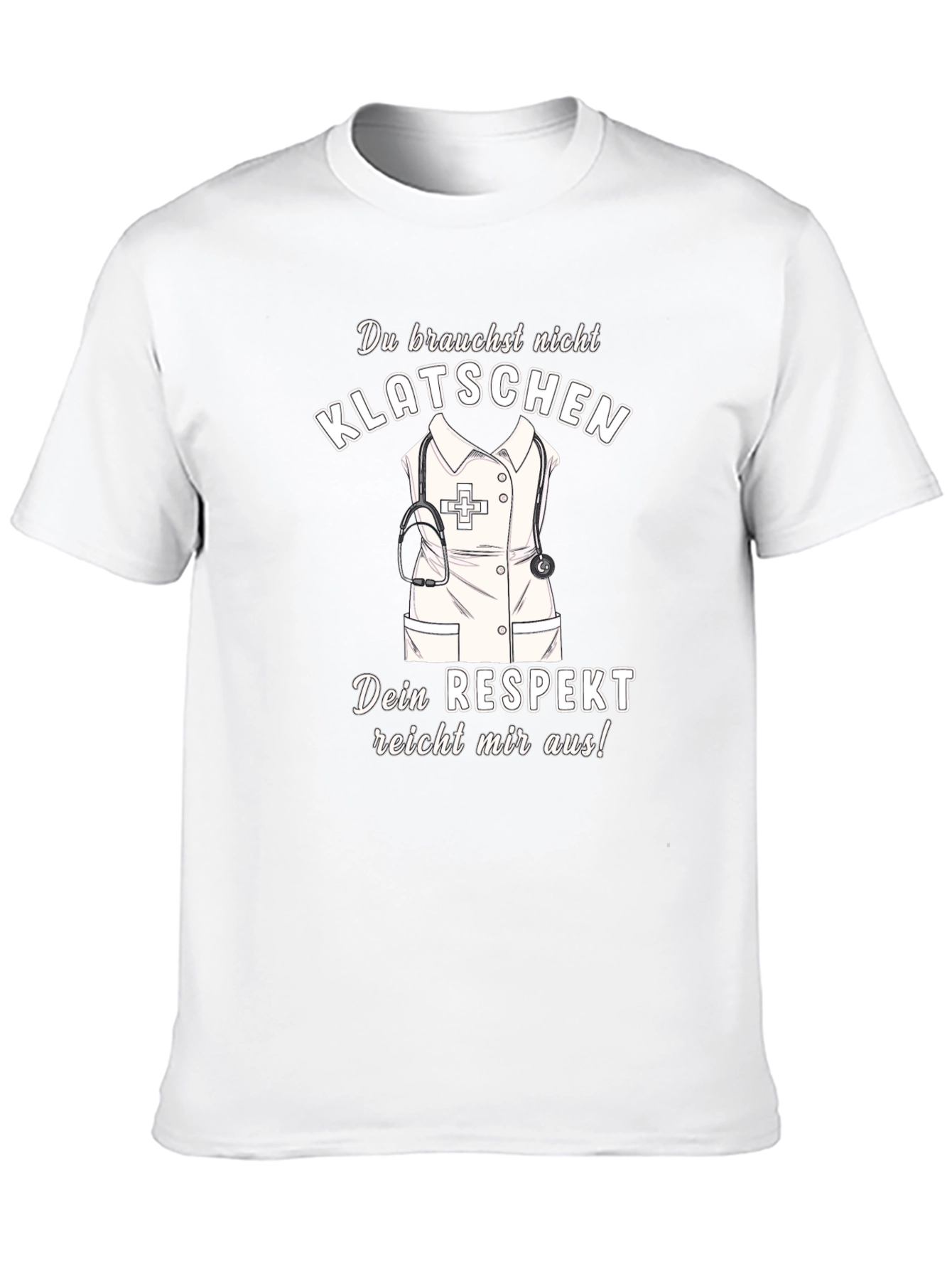 Respect Nurse T-Shirt - Klätschen Design