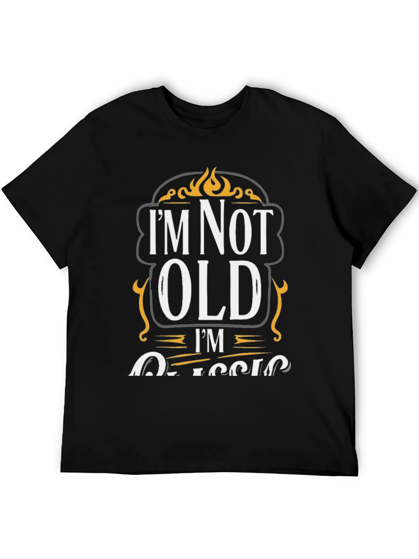 Im Not Old Im Classic Graphic T-Shirt