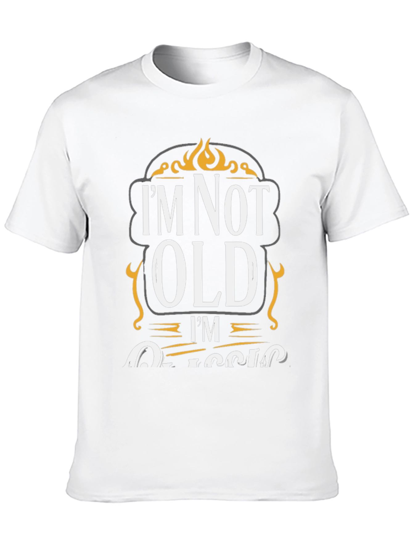 Im Not Old Im Classic Graphic T-Shirt