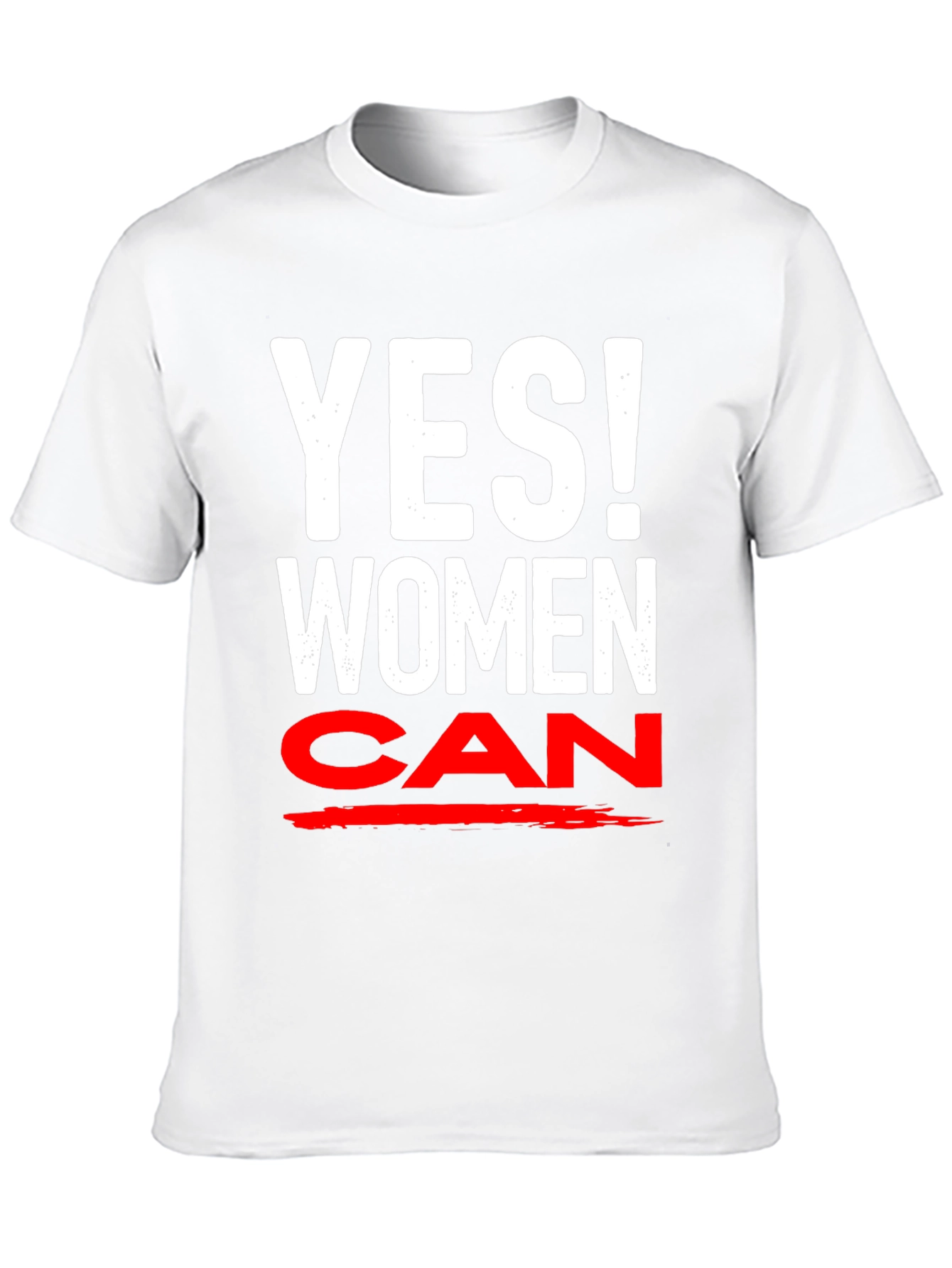 Yes! Women Can T-Shirt - Empowering Feminist Tee