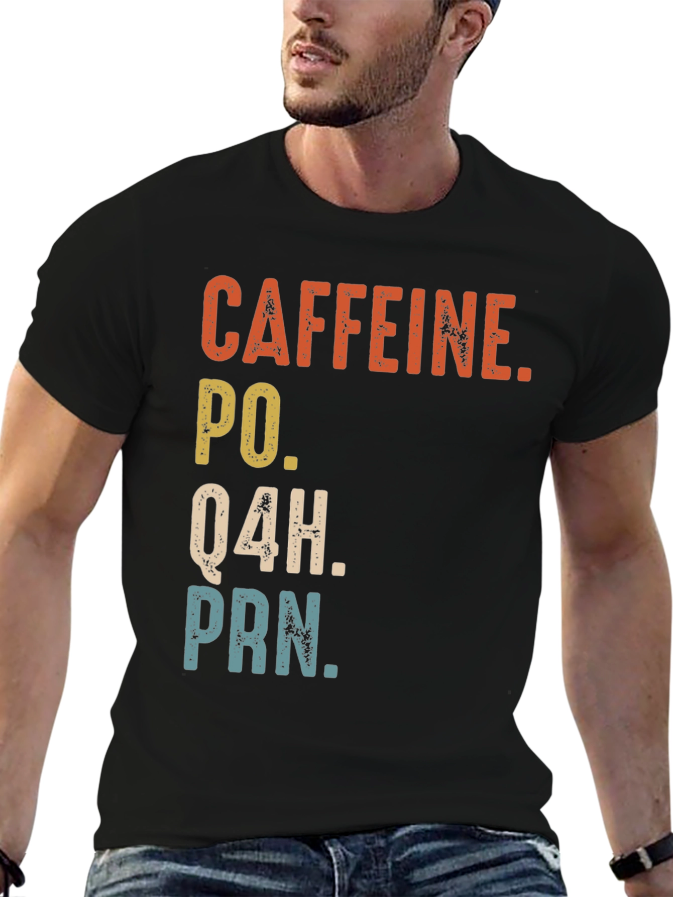 Caffeine PO Q4H PRN Nurse Humor T-Shirt
